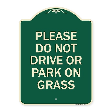 Please Do Not Drive Or Park On Grass Heavy-Gauge Aluminum Architectural Sign